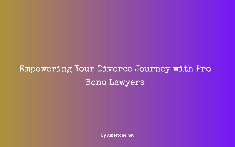 how to find a pro bono divorce lawyer