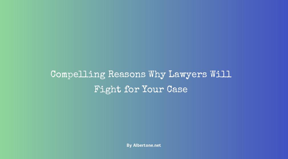 how to get a lawyer to take your case