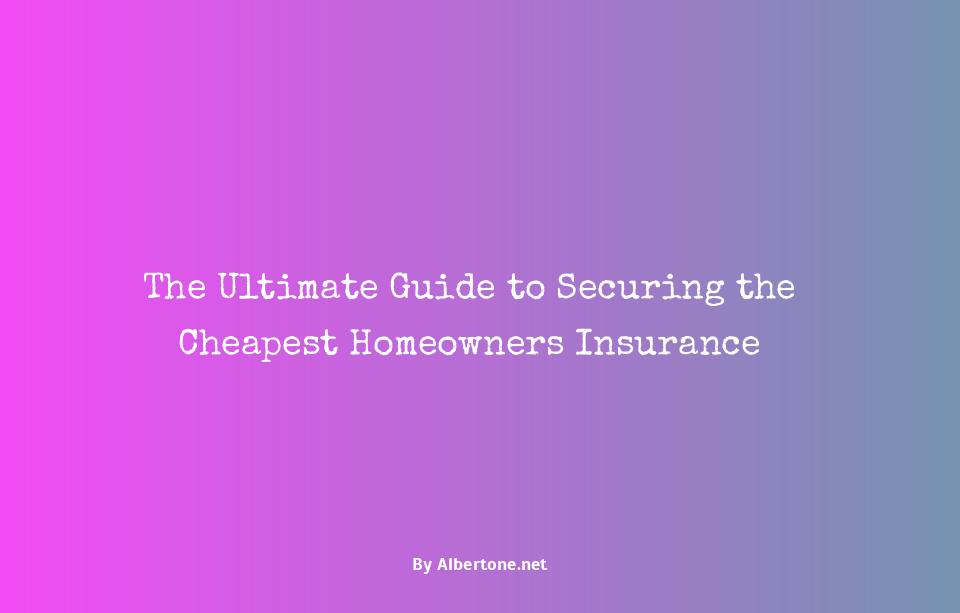 how to get the cheapest homeowners insurance