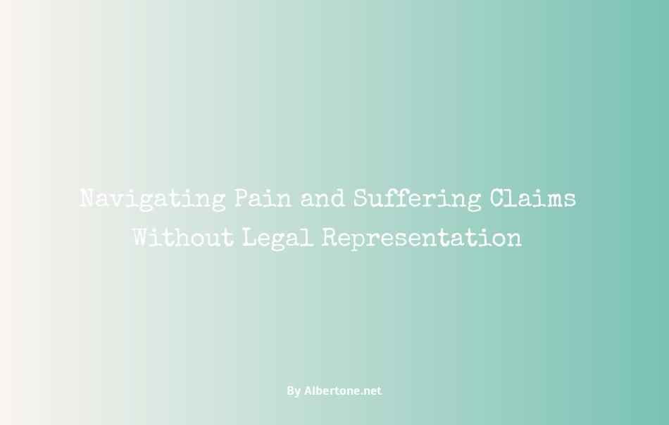 how to negotiate pain and suffering claim without lawyer