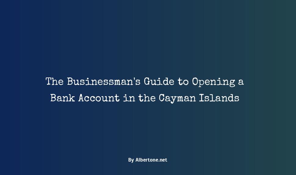 how to open a bank account in the cayman islands