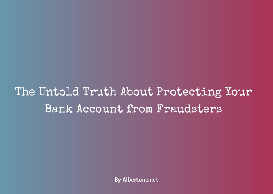 how to protect your bank account from fraudsters