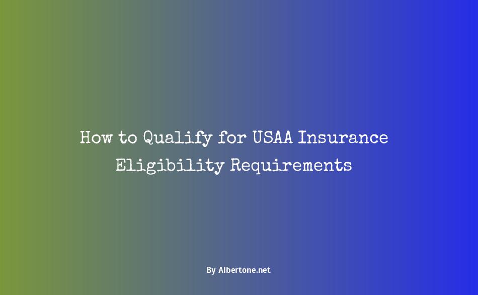 how to qualify for usaa insurance