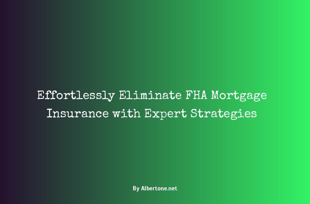 how to remove fha mortgage insurance