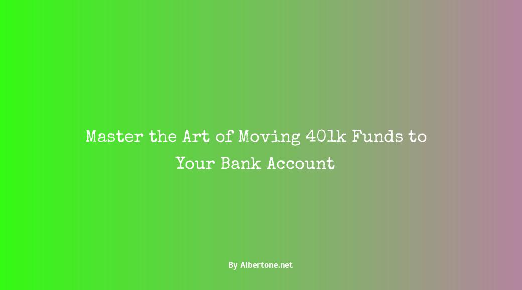 how to transfer money from 401k to bank account