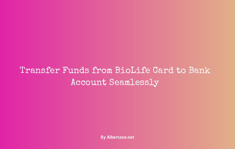 how to transfer money from biolife card to bank