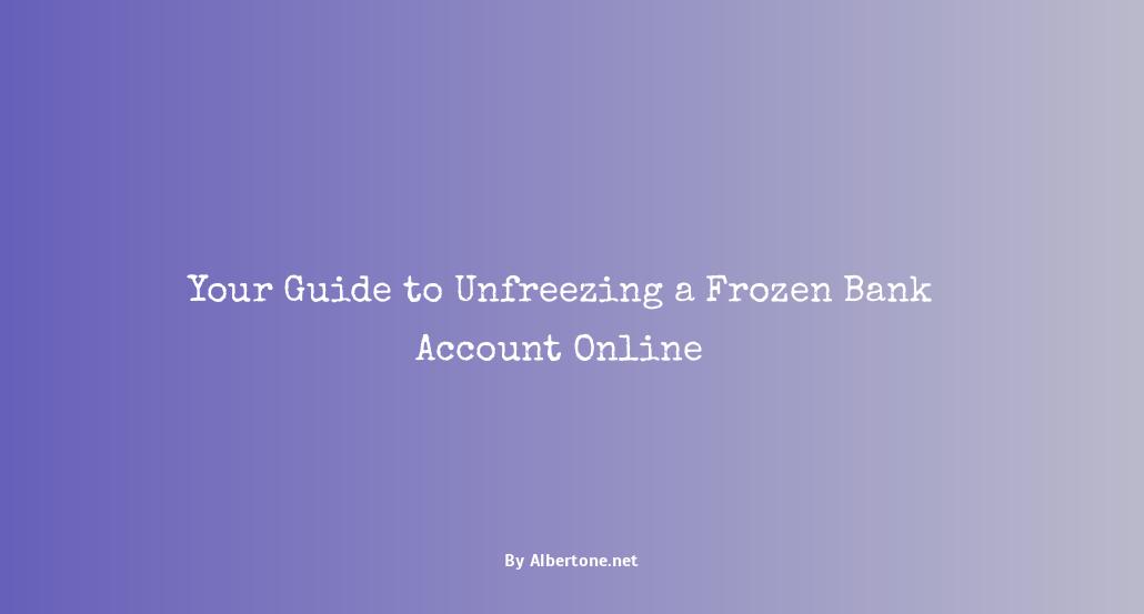 how to unfreeze bank account online