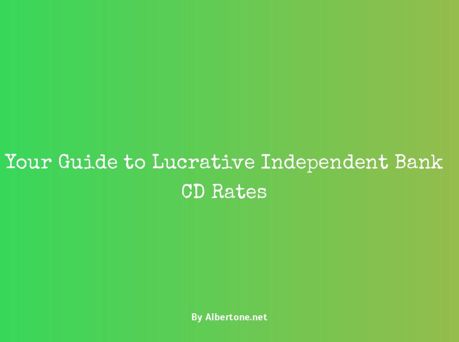 independent bank cd rates