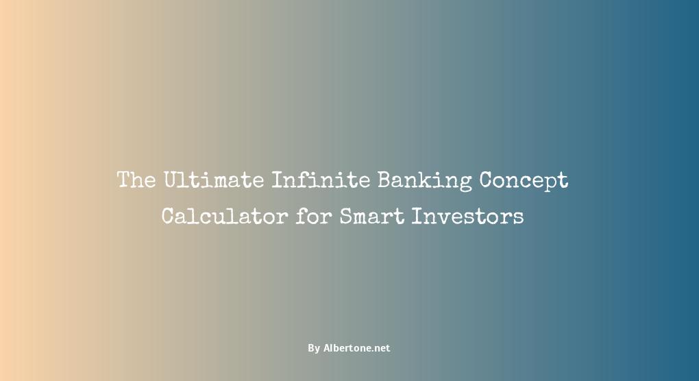 infinite banking concept calculator