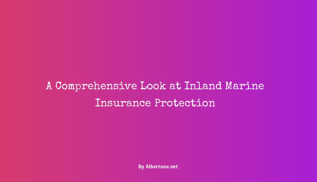 inland marine insurance protects