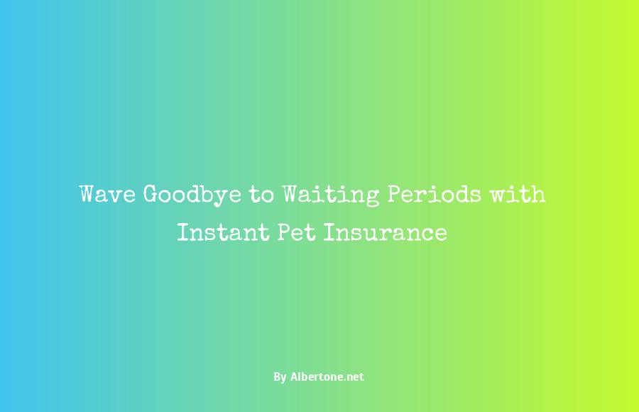 instant pet insurance no waiting period