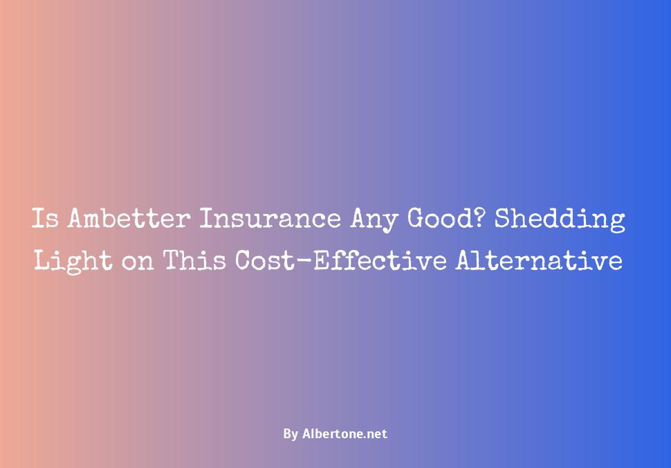 is ambetter insurance any good