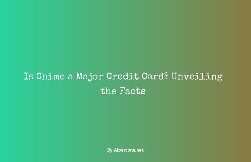 is chime considered a major credit card