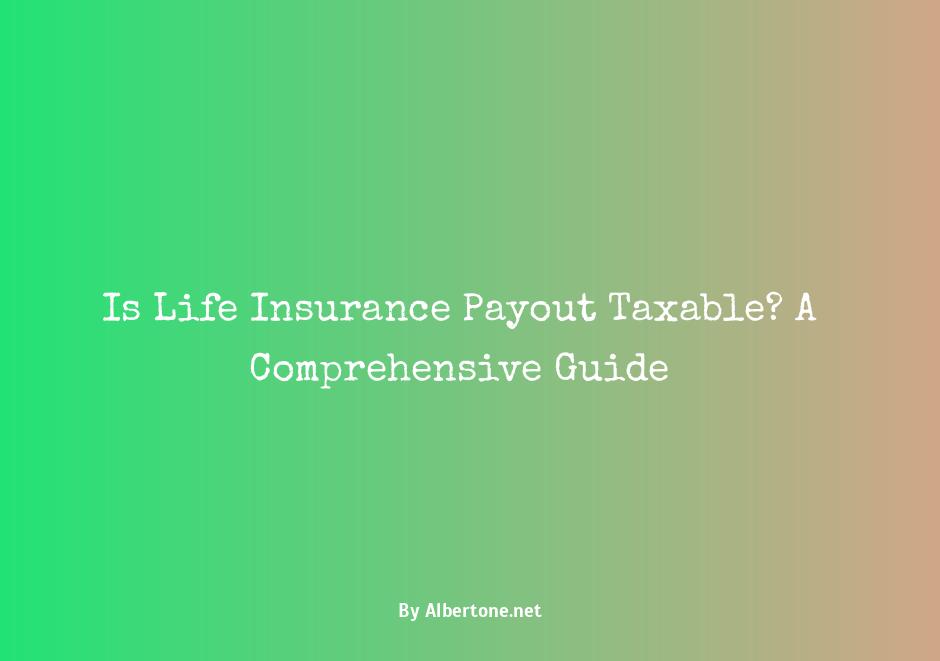 is life insurance payout taxable