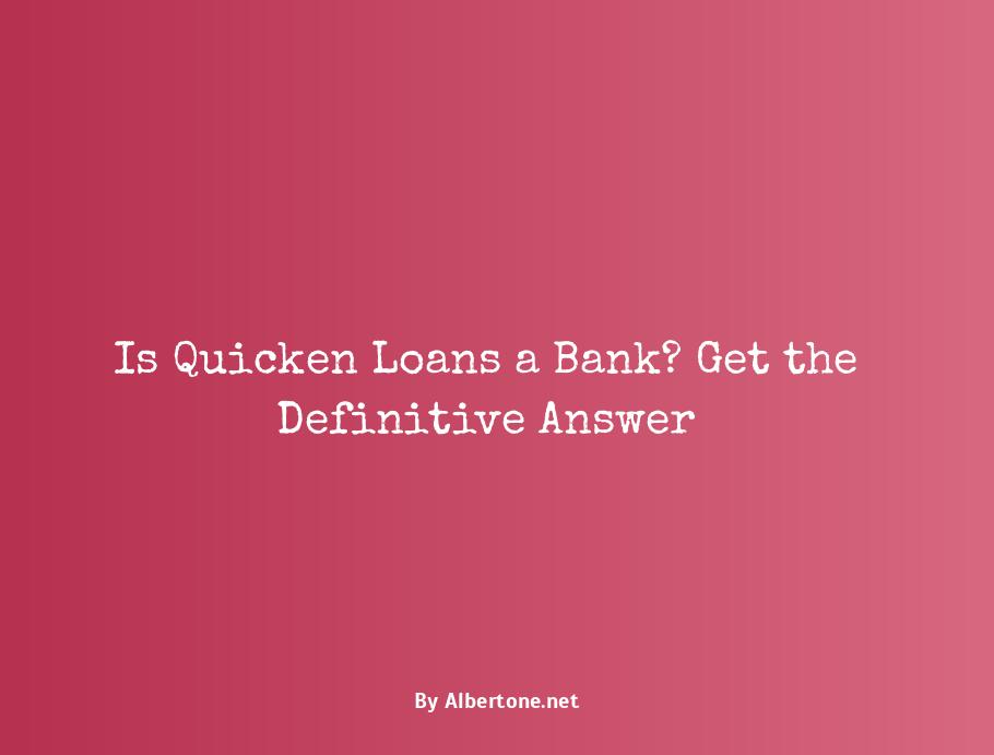 is quicken loans a bank