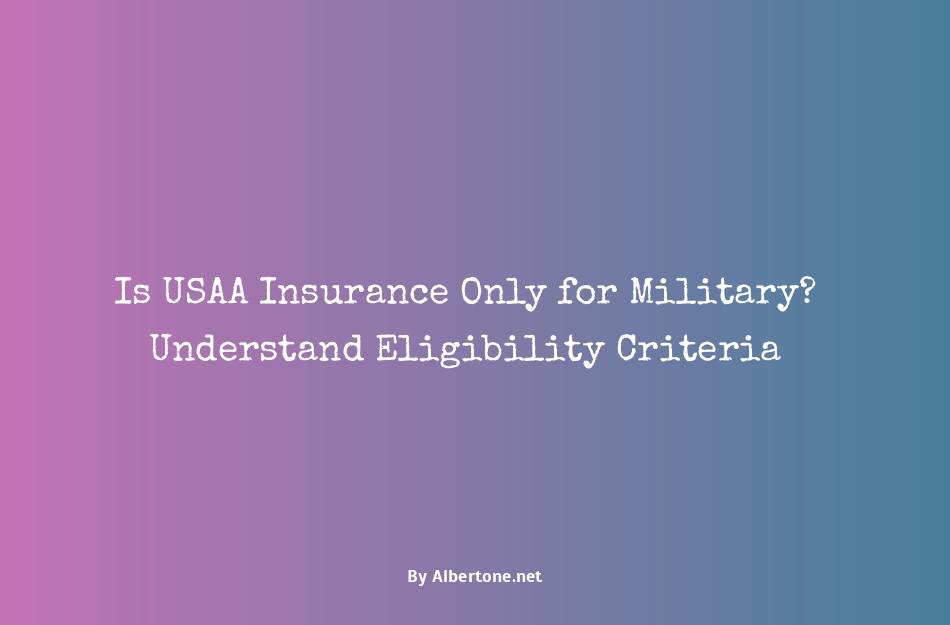 is usaa insurance only for military