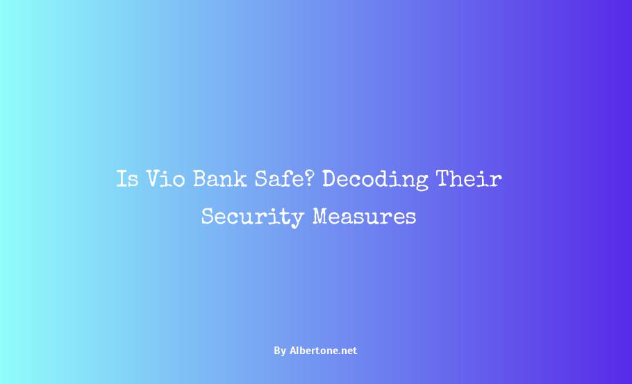 is vio bank safe