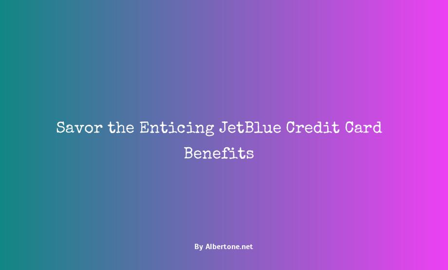 jetblue credit card benefits