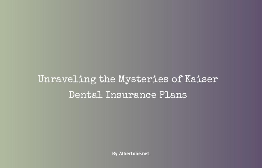 kaiser dental insurance plans