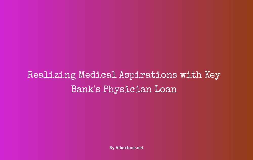 key bank physician loan