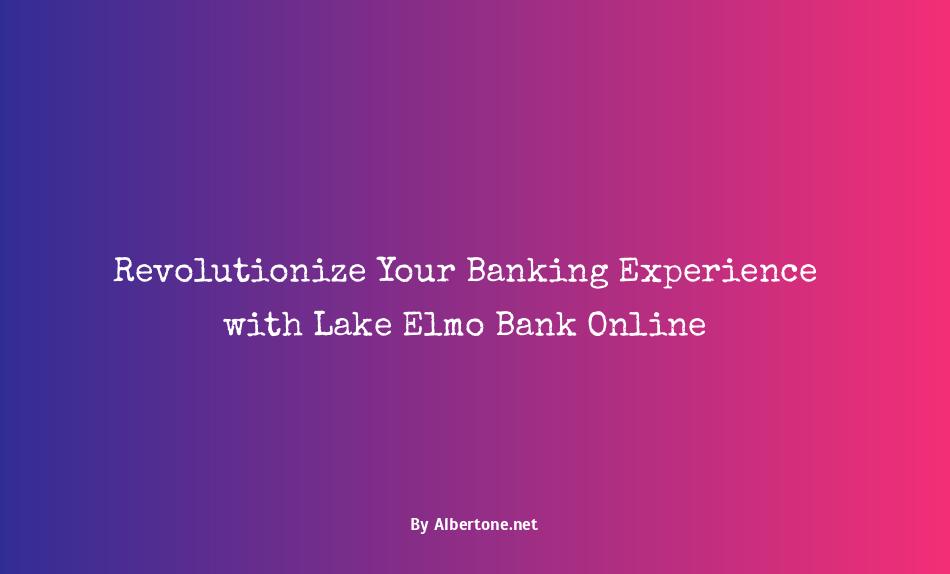 lake elmo bank online