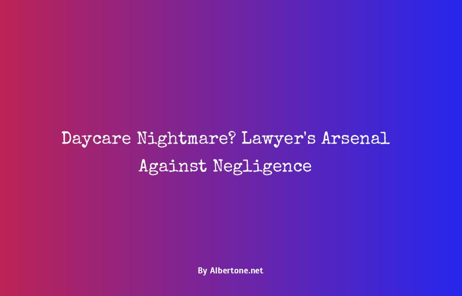 lawyer for daycare negligence