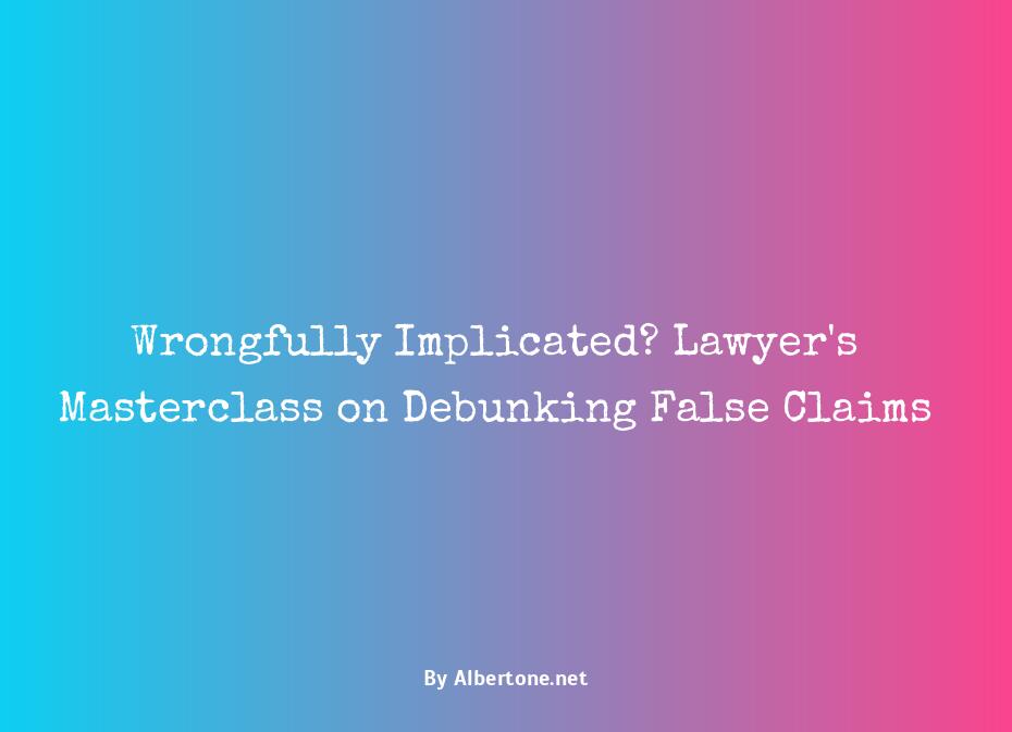 lawyer for false accusations