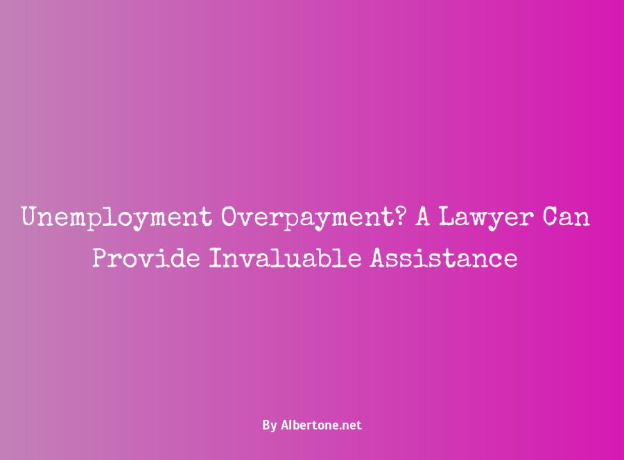 lawyer for unemployment overpayment