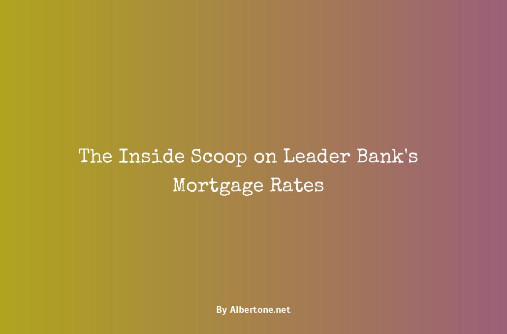 leader bank mortgage rates