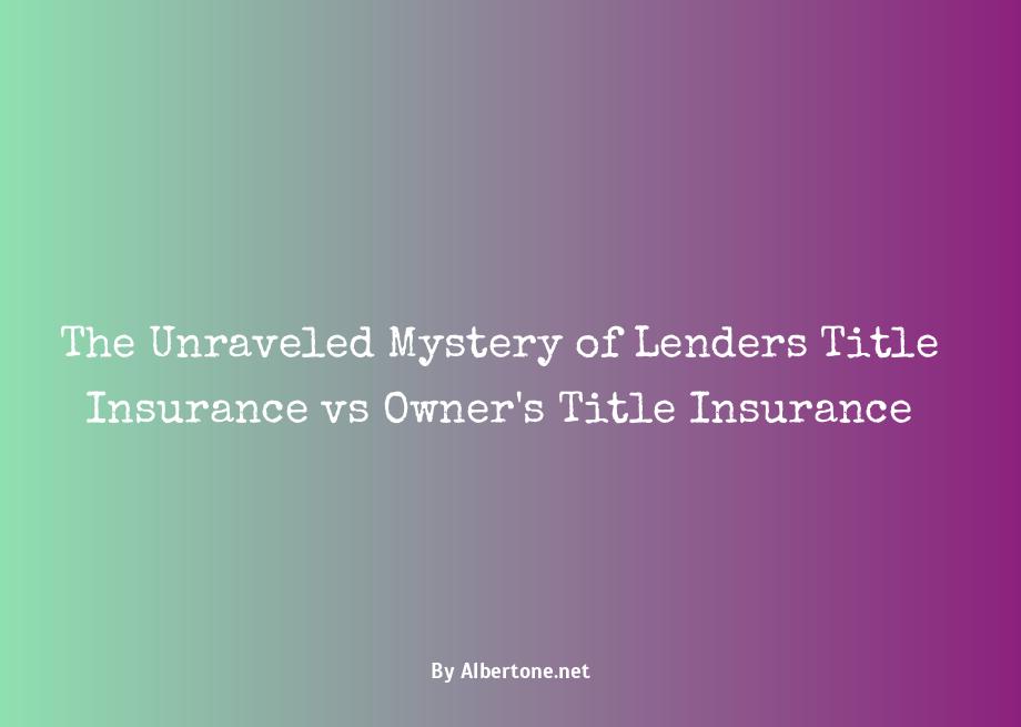 lenders title insurance vs owner's title insurance