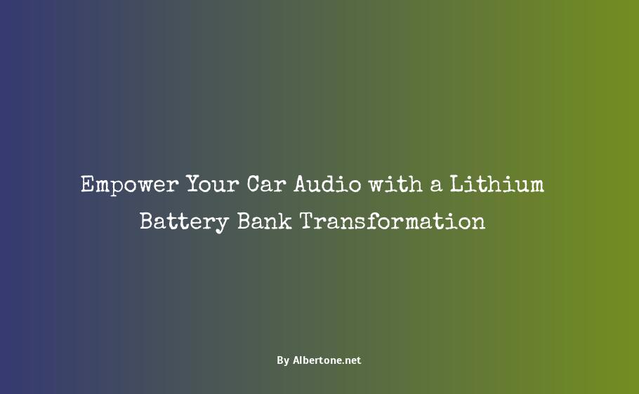 lithium battery bank car audio