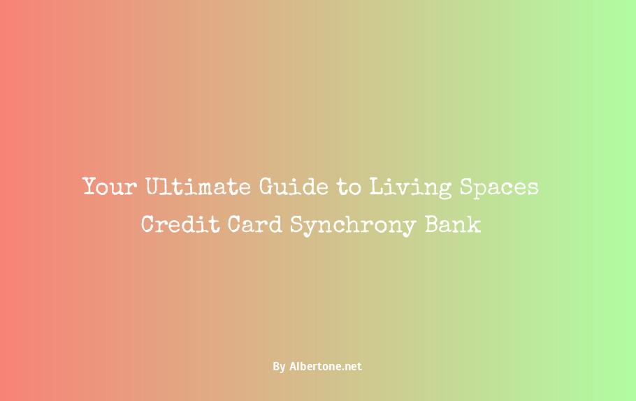 living spaces credit card synchrony bank