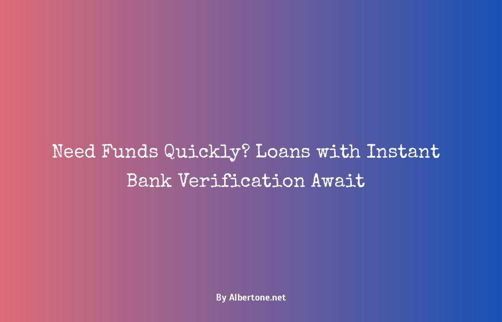 loans with instant bank verification