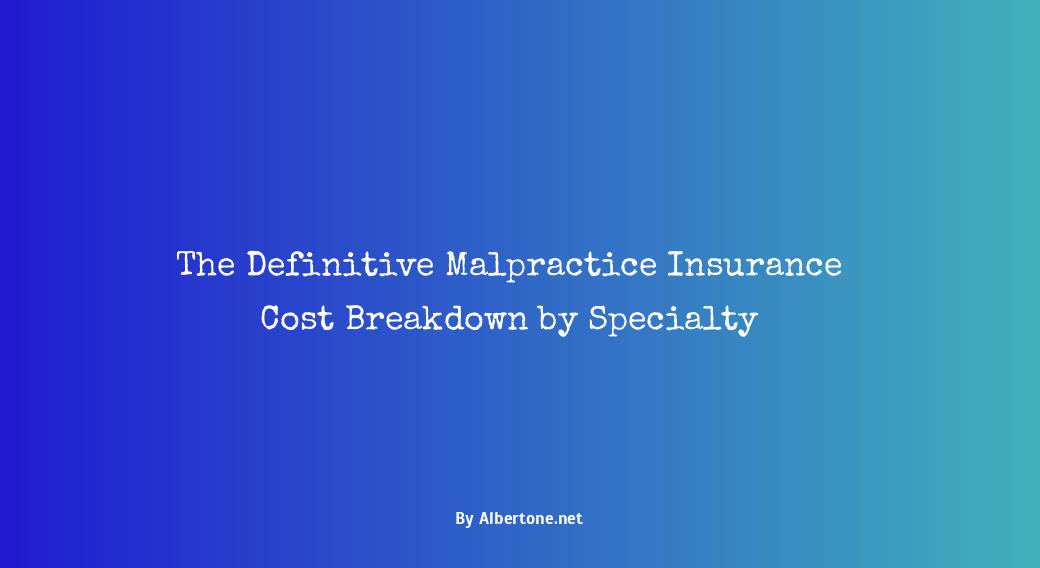 malpractice insurance cost by specialty