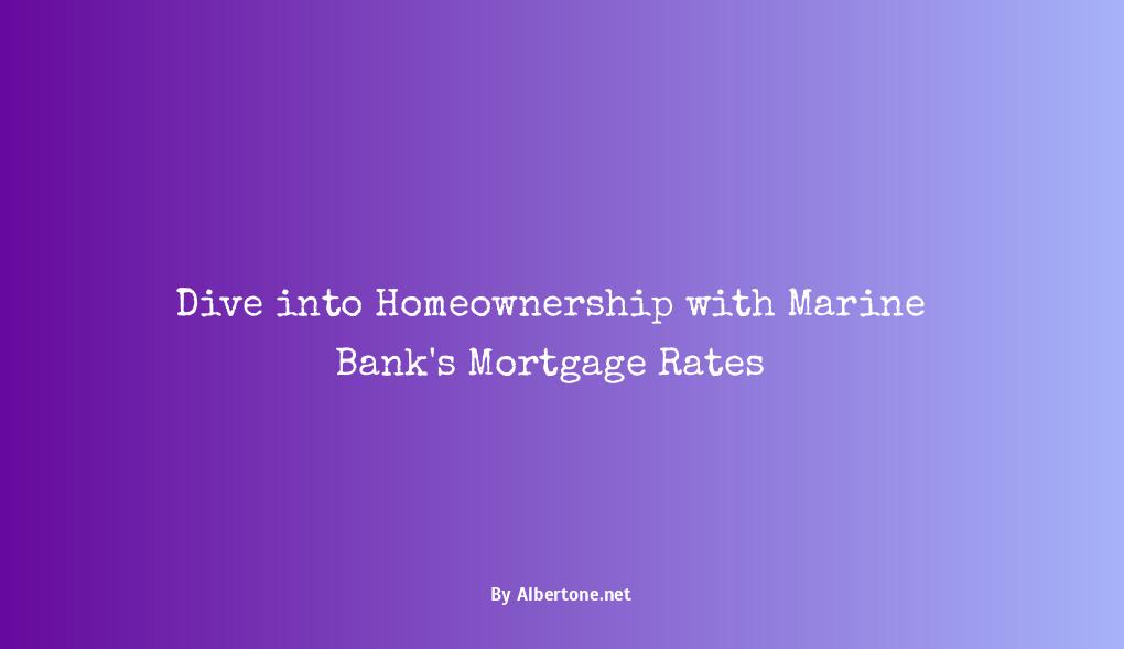 marine bank mortgage rates