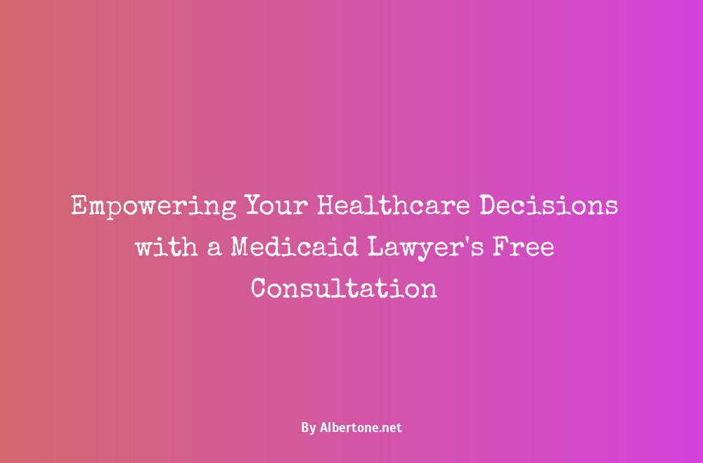 medicaid lawyer free consultation