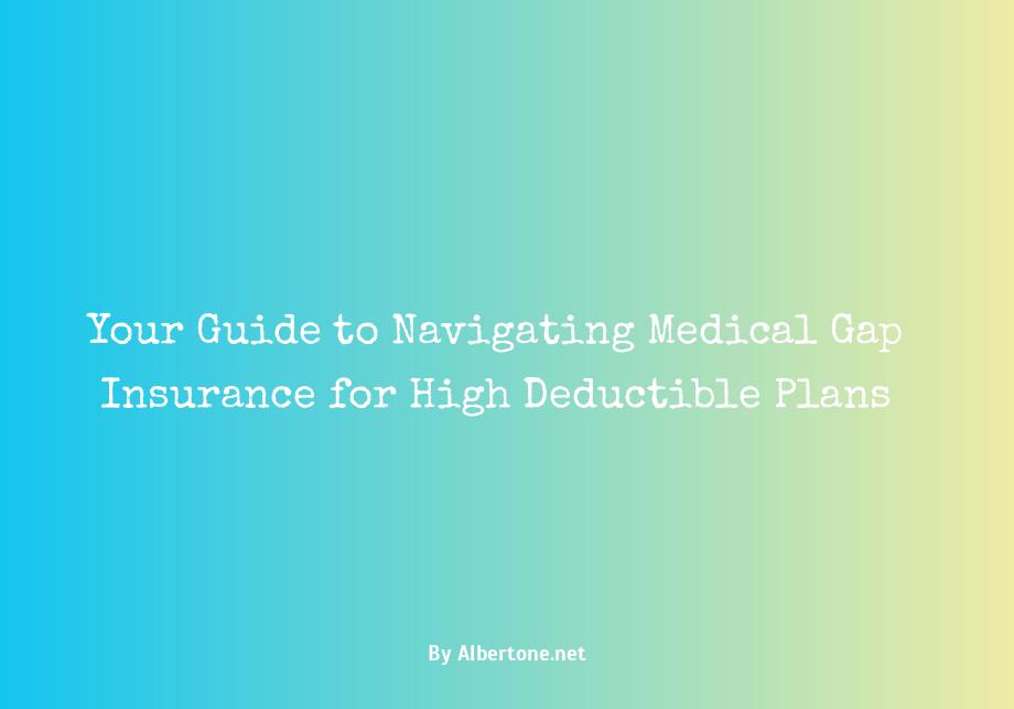 medical gap insurance for high deductible plans