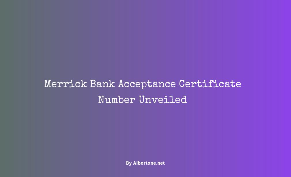 merrick bank acceptance certificate number