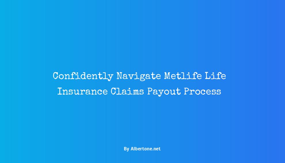 metlife life insurance claims payout