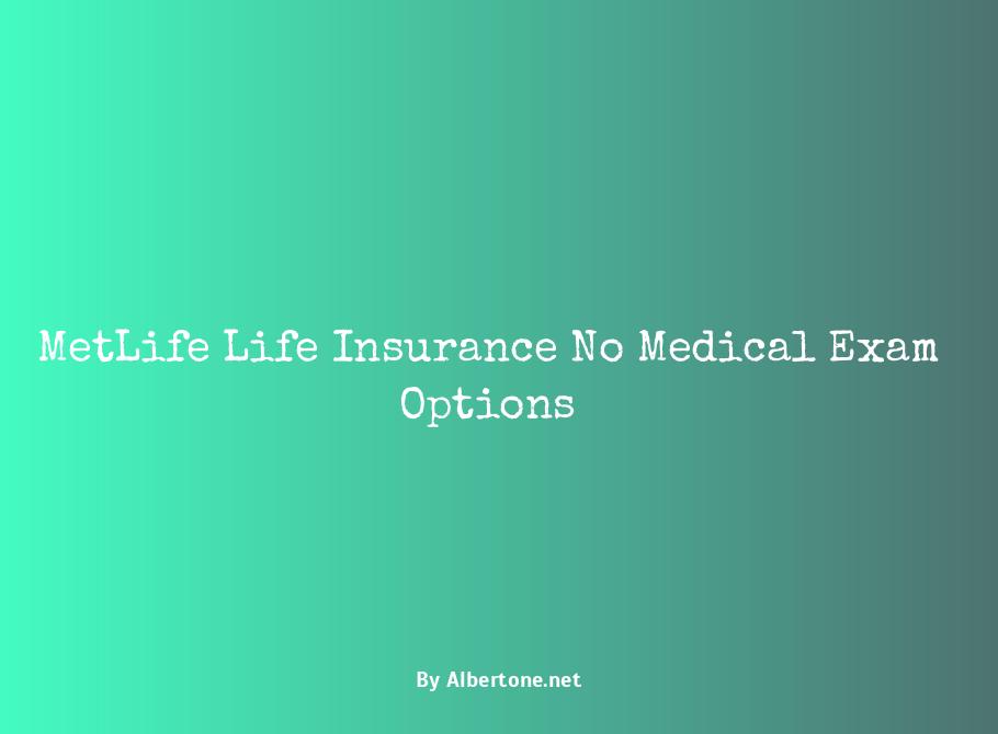 metlife life insurance no medical exam