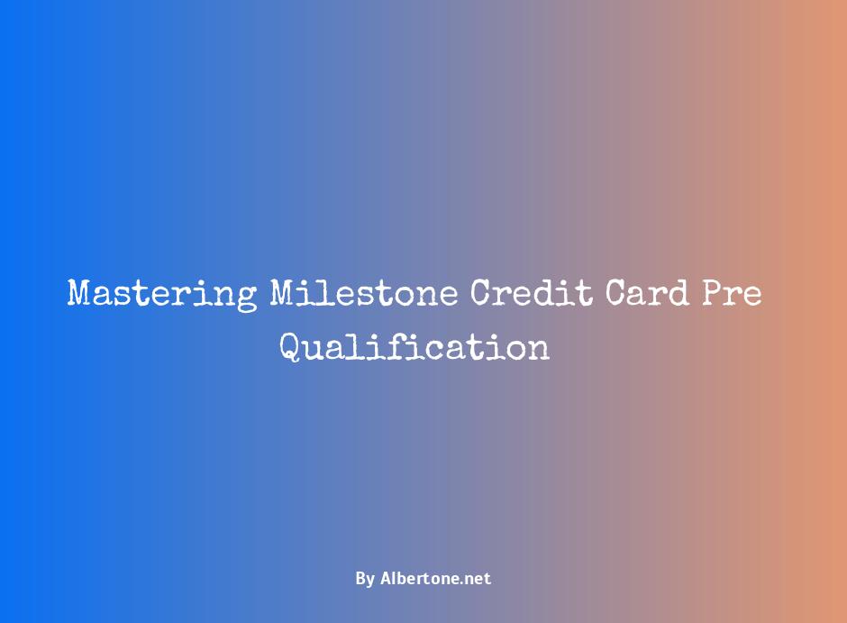 milestone credit card pre qualify