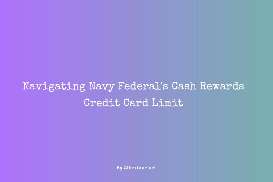 navy federal cash rewards credit card limit