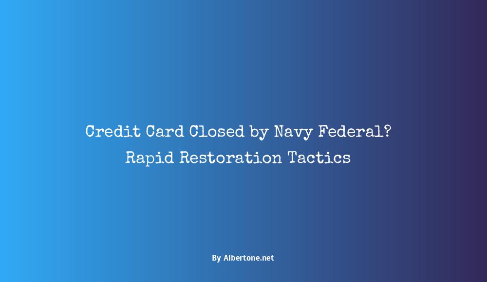 navy federal closed my credit card
