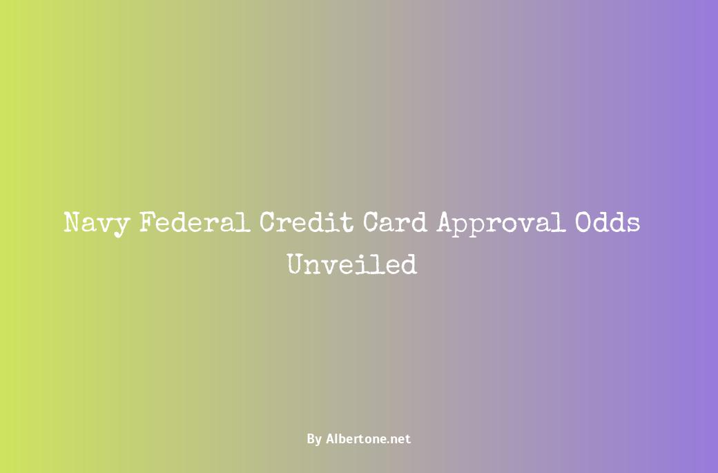 navy federal credit card approval odds