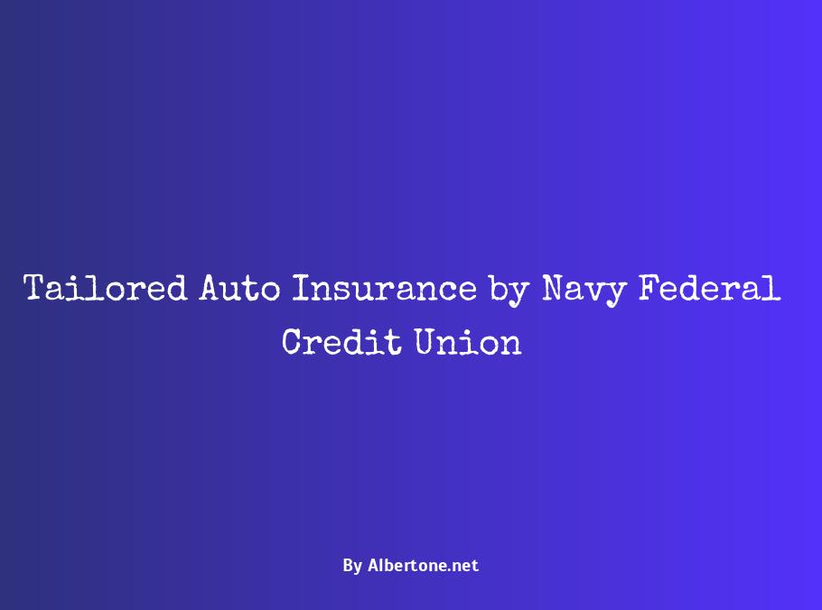 navy federal credit union auto insurance