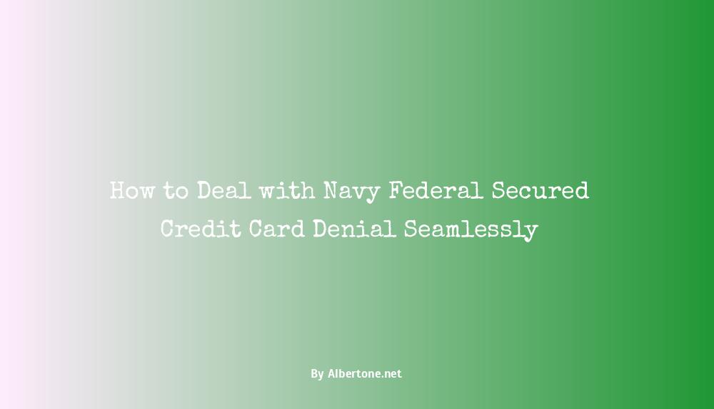 navy federal secured credit card denied