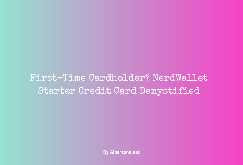 nerdwallet starter credit card