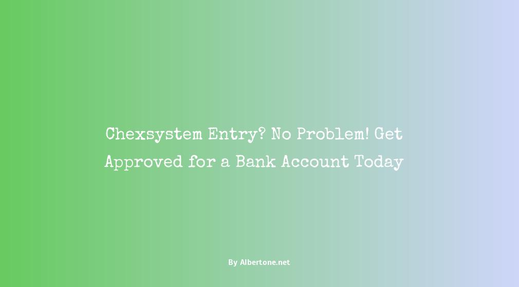 no chexsystem bank account