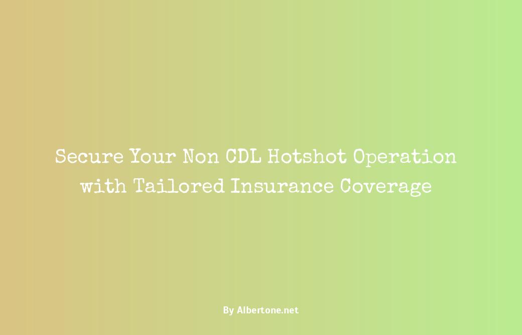 non cdl hotshot insurance