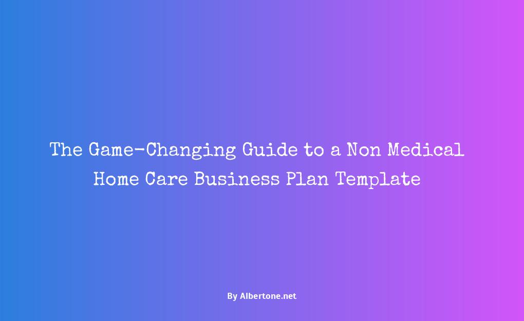 non medical home care business plan template